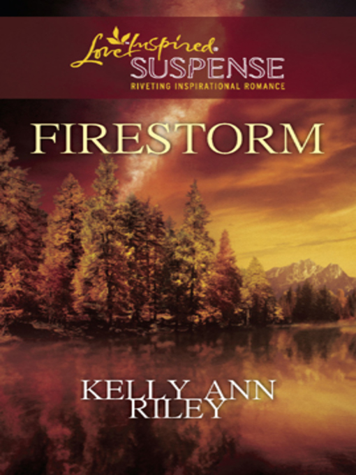 Title details for Firestorm by Kelly Ann Riley - Available